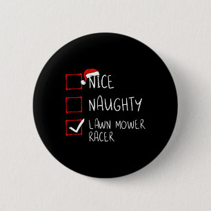 Nice Naughty Rasenmäher Racer Liste Weihnachten We Button