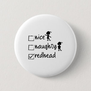 Nice Naughty Redhead - Xmas Geschenk Idee Funny Ch Button