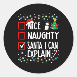 Nice Naughty Santa I kann Weihnachtsfamilie erklär Runder Aufkleber