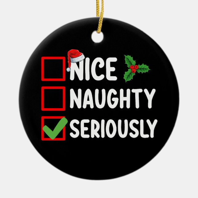 Nice Naughty Serious Weihnachtsliste Keramik Ornament (Vorne)