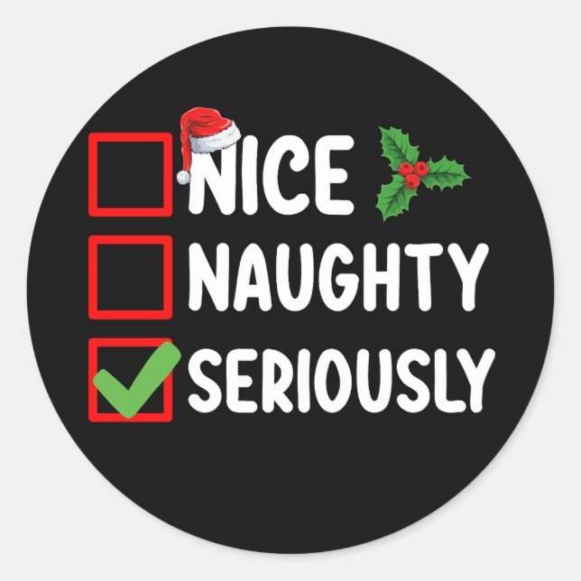 Nice Naughty Serious Weihnachtsliste Runder Aufkleber (Vorderseite)
