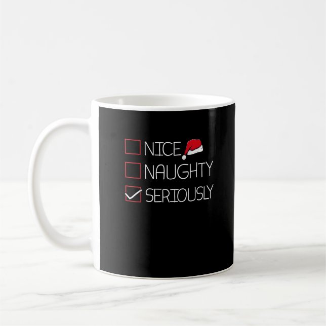 Nice Naughty Seriously Christmas Modern Style Kaffeetasse (Links)