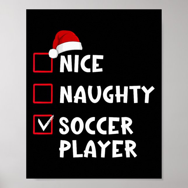 Nice Naughty Soccer Player Funny Christmas List  Poster (Vorne)
