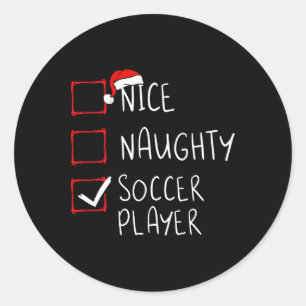 Nice Naughty Soccer Player Weihnachtsliste Santa C Runder Aufkleber