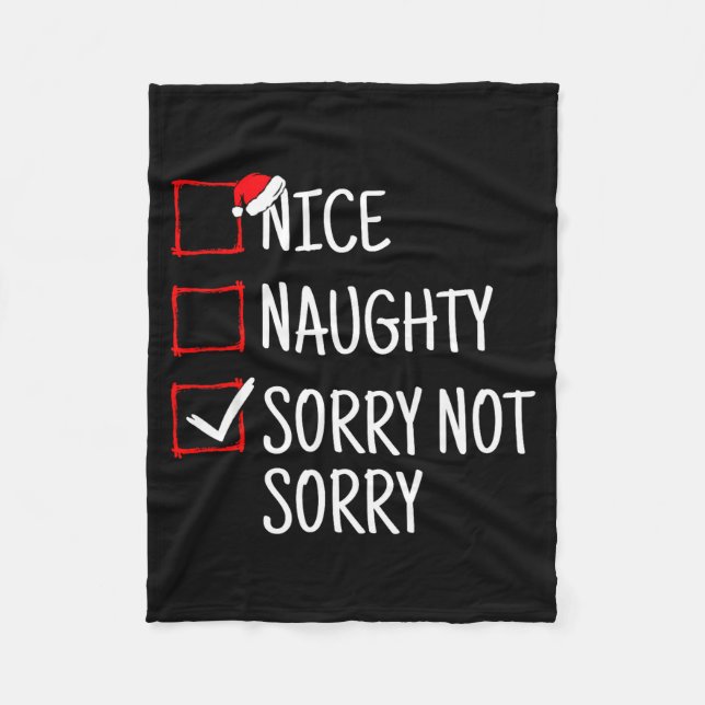 Nice Naughty Sorry Not Sorry Funny Christmas  Fleecedecke (Vorderseite)