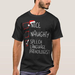 Nice Naughty Speech Sprachpathologe Weihnachten T-Shirt