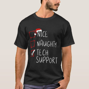Nice Naughty Tech Support Weihnachtskundenservice T-Shirt
