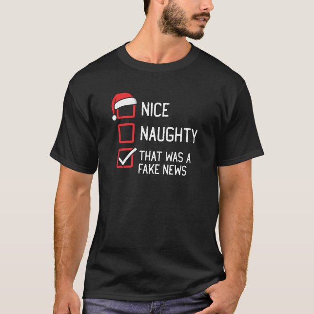 Nice Naughty That Was A Fake News Christmas Premiu T-Shirt (Vorderseite)