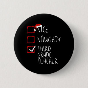 Nice Naughty Third Grade Lehrer Weihnachtsliste Sa Button