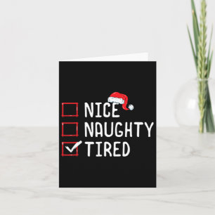 Nice Naughty Tired Christmas List Karte