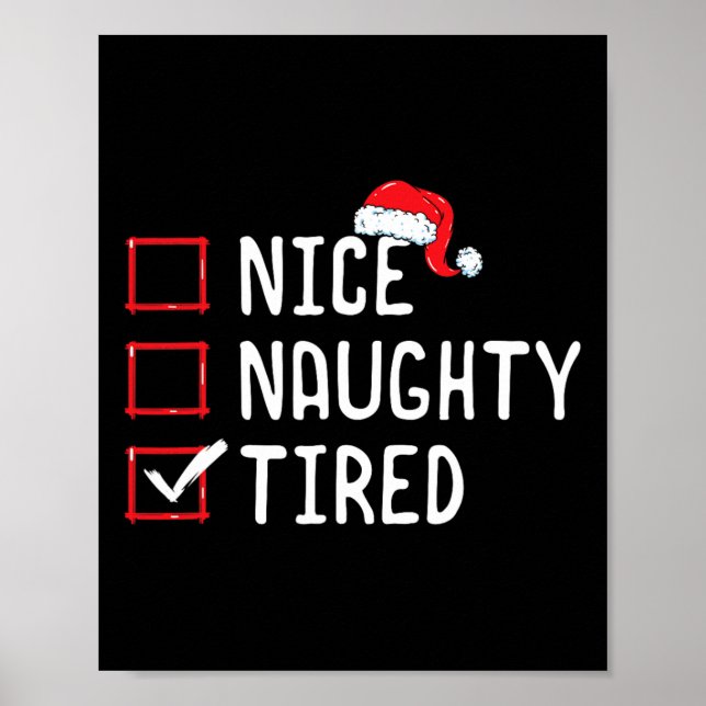 Nice Naughty Tired Christmas List Poster (Vorne)