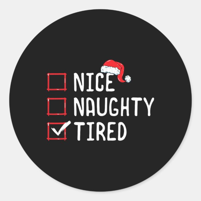 Nice Naughty Tired Christmas List Runder Aufkleber (Vorderseite)