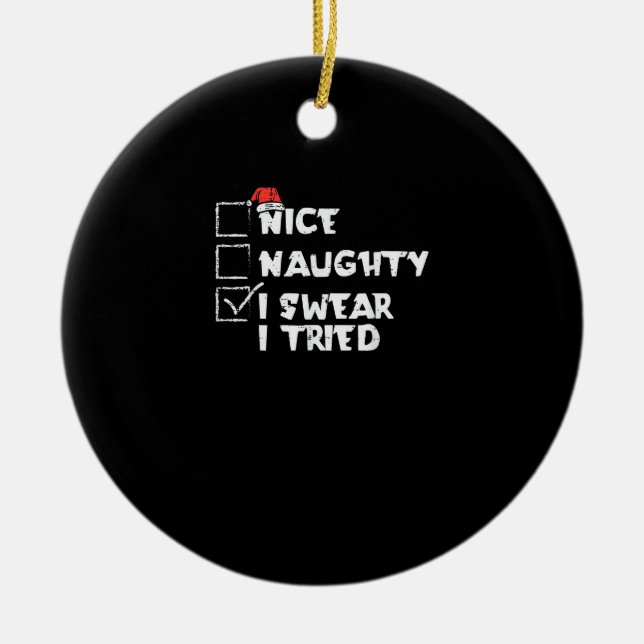 Nice Naughty Tried My Best Holiday Humor Keramik Ornament (Vorne)