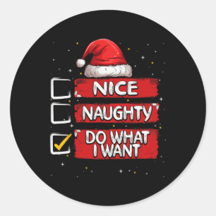 Nice Naughty tun, was ich Weihnachtsliste Santa C  Runder Aufkleber
