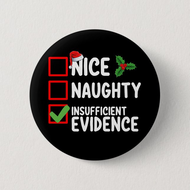 Nice Naughty Ungenügend Beweise Weihnachtsliste Button (Vorderseite)