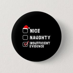 Nice Naughty ungenügende Beweise Weihnachten Weihn Button