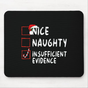 Nice Naughty ungenügende Beweise Weihnachten Weihn Mousepad