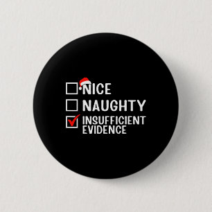 Nice Naughty Unhinreichend Beweisanwältin Christma Button