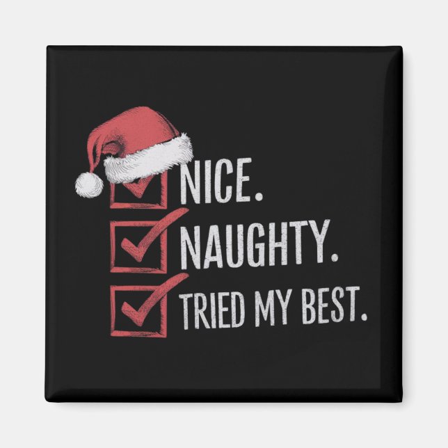 Nice Naughty versuchte meine besten Weihnachtslist Magnet (Vorne)
