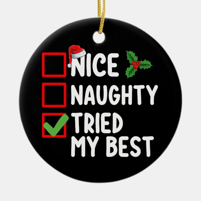Nice Naughty versuchte meinen besten Weihnachtsfei Keramik Ornament (Vorne)