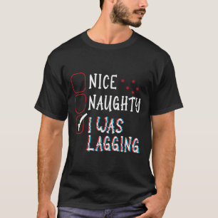 Nice Naughty Videos Spiele Gamer Fun Lag Weihnacht T-Shirt