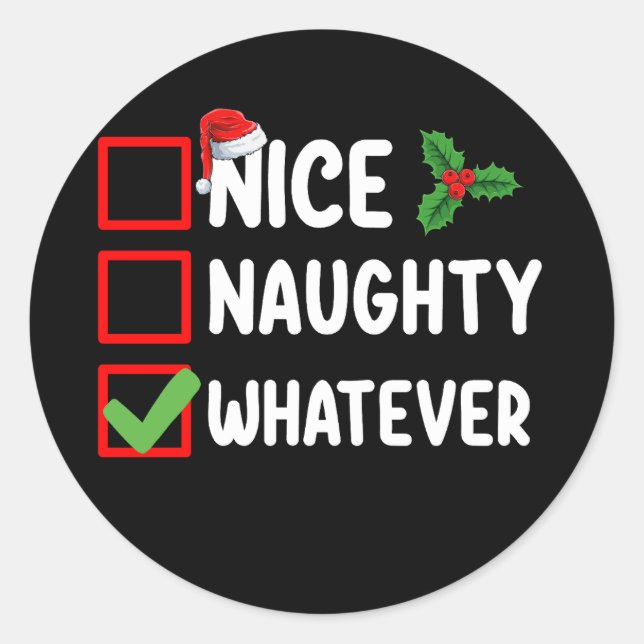 Nice Naughty Was auch immer lustige Weihnachtsfeie Runder Aufkleber (Vorderseite)