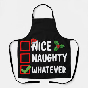 Nice Naughty Was auch immer lustige Weihnachtsfeie Schürze