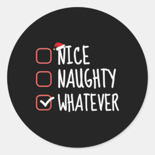 Nice Naughty Was auch immer lustige Weihnachtslist Runder Aufkleber