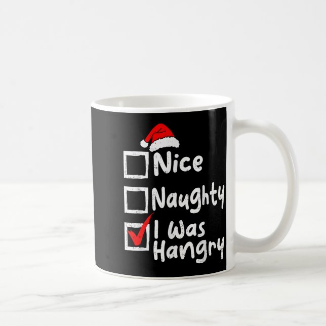 Nice Naughty Was Hungry Funny Christmas List Famil Kaffeetasse (Rechts)