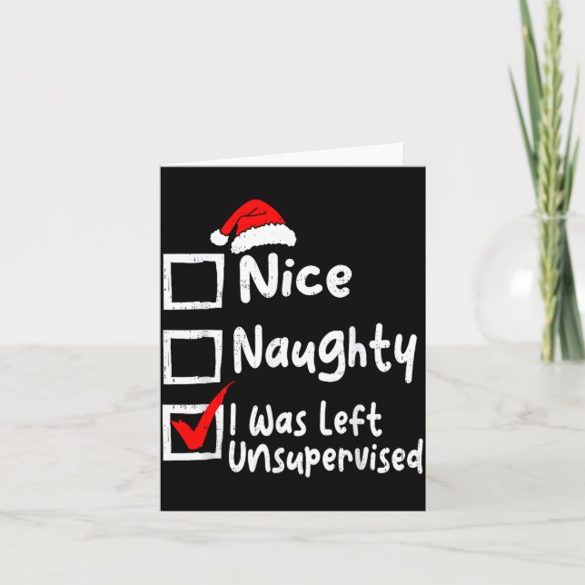 Nice Naughty Was Left Unsupervised Funny Christmas Karte (Vorderseite)
