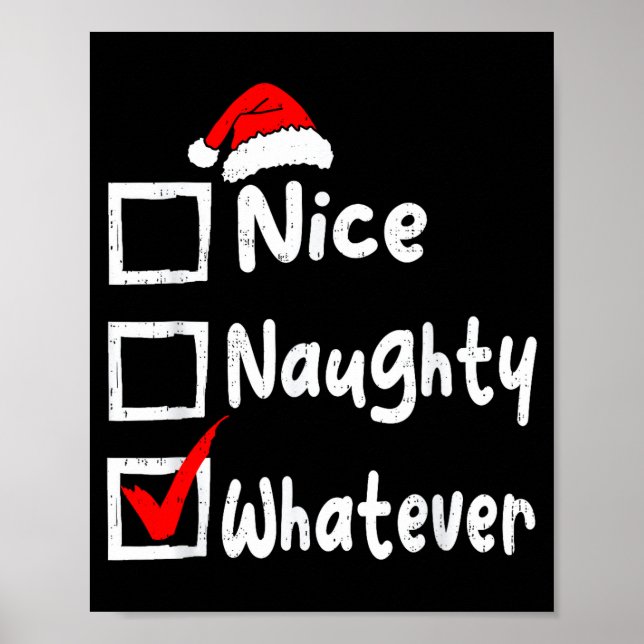 Nice Naughty Whatever Funny Christmas List Family  Poster (Vorne)