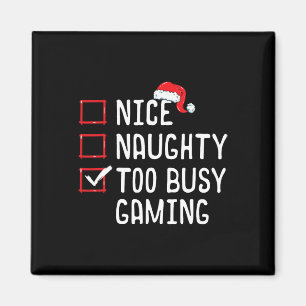 Nice Naughty zu beschäftigt Gaming Weihnachtsliste Magnet
