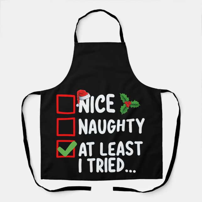 Nice Naughty Zumindest habe ich versucht Weihnacht Schürze (Vorderseite)