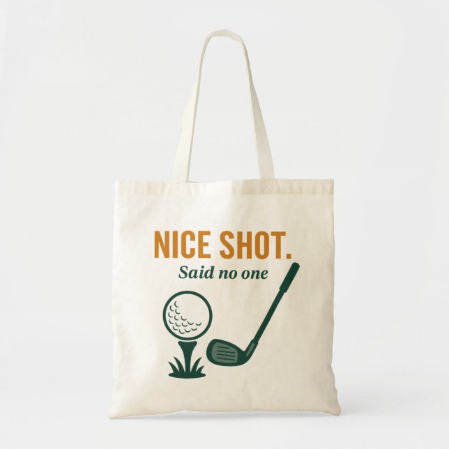 Nice Shot. Said No One – Golf Rage Collection Tragetasche (Vorne)