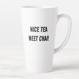Nice Tea Meet Chai Milchtasse