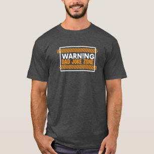 Nice Text Design Warnungen Vater Joke Zone T-Shirt