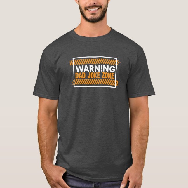 Nice Text Design Warnungen Vater Joke Zone T-Shirt (Vorderseite)
