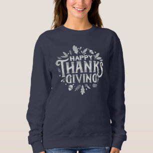 Nice text Happy Thanksgiving mit Blätter Herbst Sweatshirt