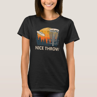 Nice Throw Disk Golf Sarcastic Golfer Sarcasm Cont T-Shirt