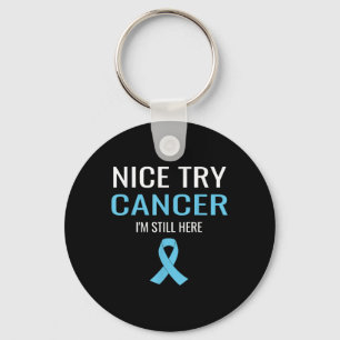 Nice Try Cancer Prostate Cancer Awareness Schlüsselanhänger