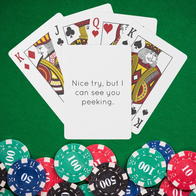 Nice Try Peeking Sassy Quote Spielkarten (Von Creator hochgeladen)