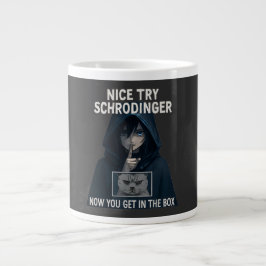 Nice Try Schrödinger Funny Cat mugs Jumbo-Tasse