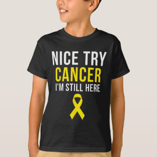 Nice Try Survivor Sarcoma Krebs Bewusstsein Gelb T-Shirt