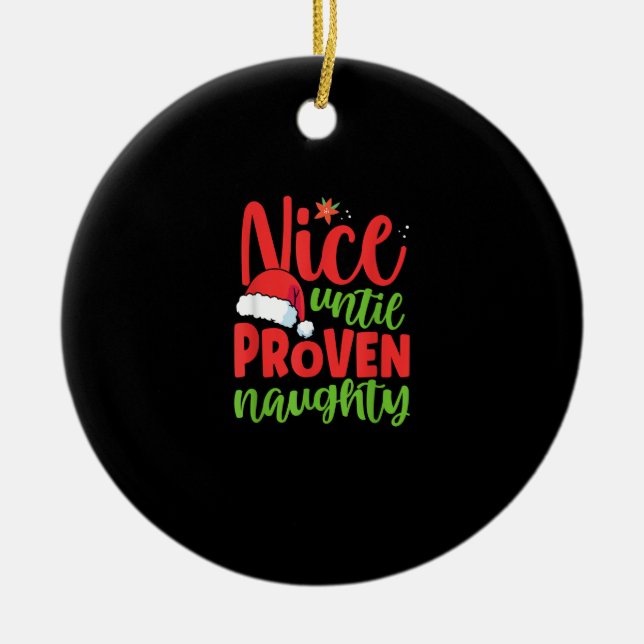 Nice Until Proven Naughty Christmas Keramik Ornament (Vorne)