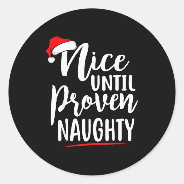 Nice Until Proven Naughty Christmas  Runder Aufkleber (Vorderseite)