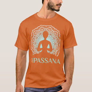 Nice vipassana meditation designTShirt T-Shirt