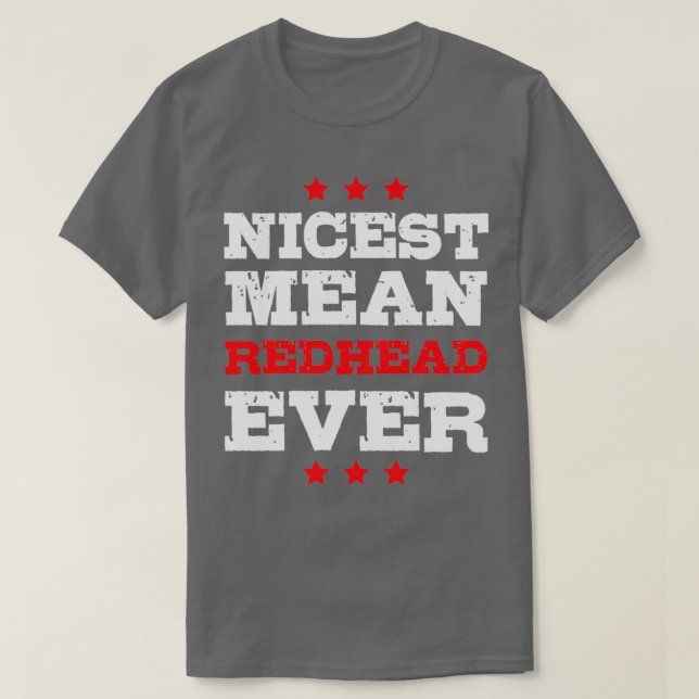 Nicest Gemein Redhead Ever T-Shirt (Design vorne)