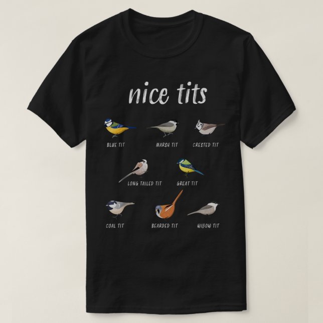 Nicetits lustige Vögel Zuschauergeschenk Vogelbeob T-Shirt (Design vorne)