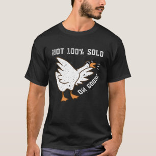 Nicht 100% verkauft auf Gänse lustige Frauen Män T-Shirt