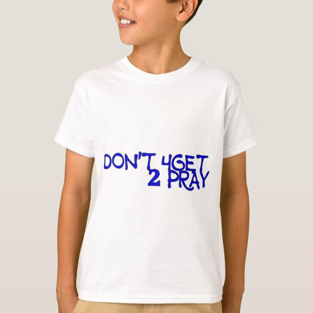 Nicht 4get 2 Pray Kids' T - Shirt (Vorderseite)